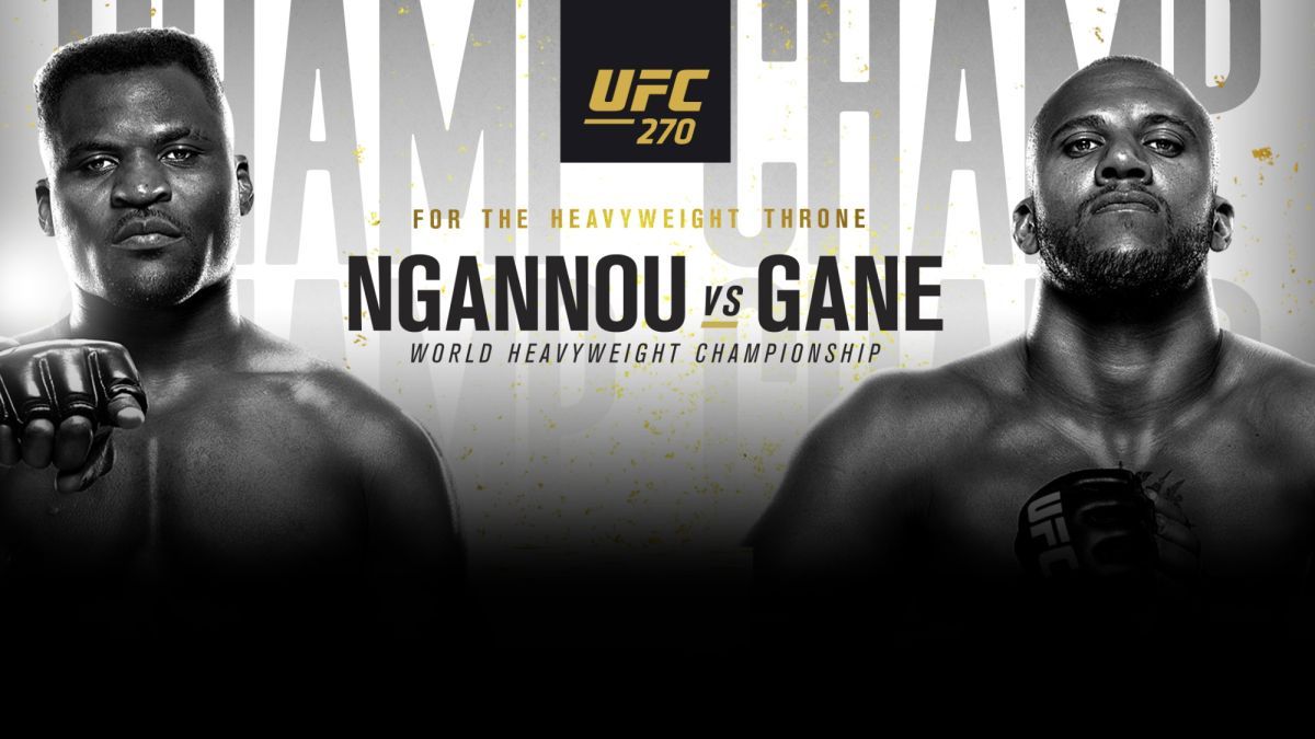 UFC 270 Ngannou vs. Gane - Saturday January 23rd 2022