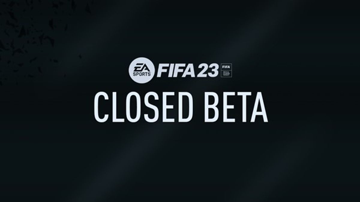 FIFA 23 Beta How to have the best chance for an invite