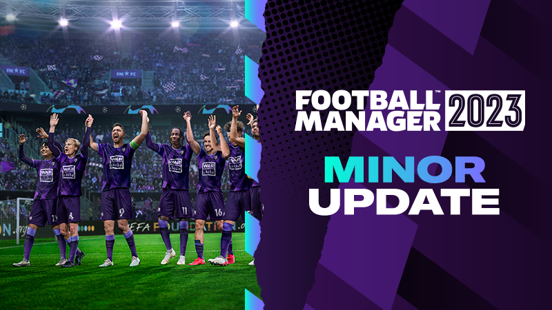 Football Manager 2023 Update 23.2.2: Patch Notes