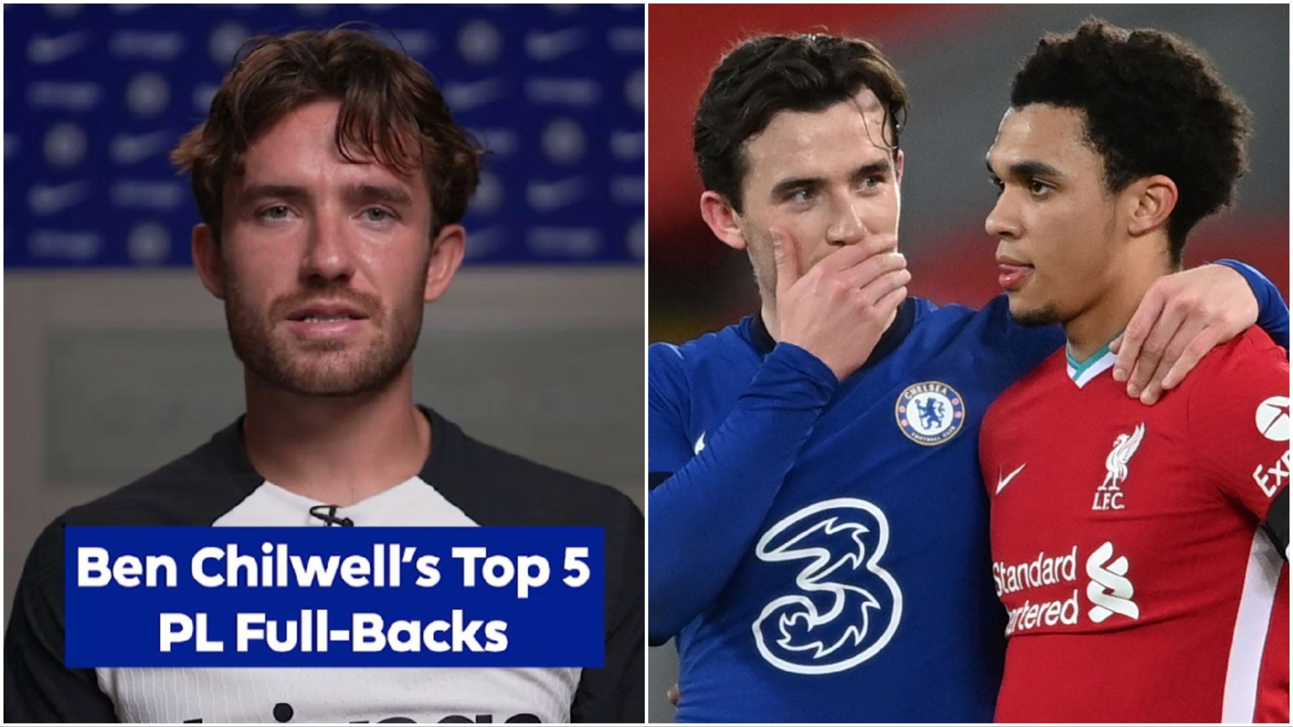 Ben Chilwell Names His Top 5 FullBacks in Premier League History