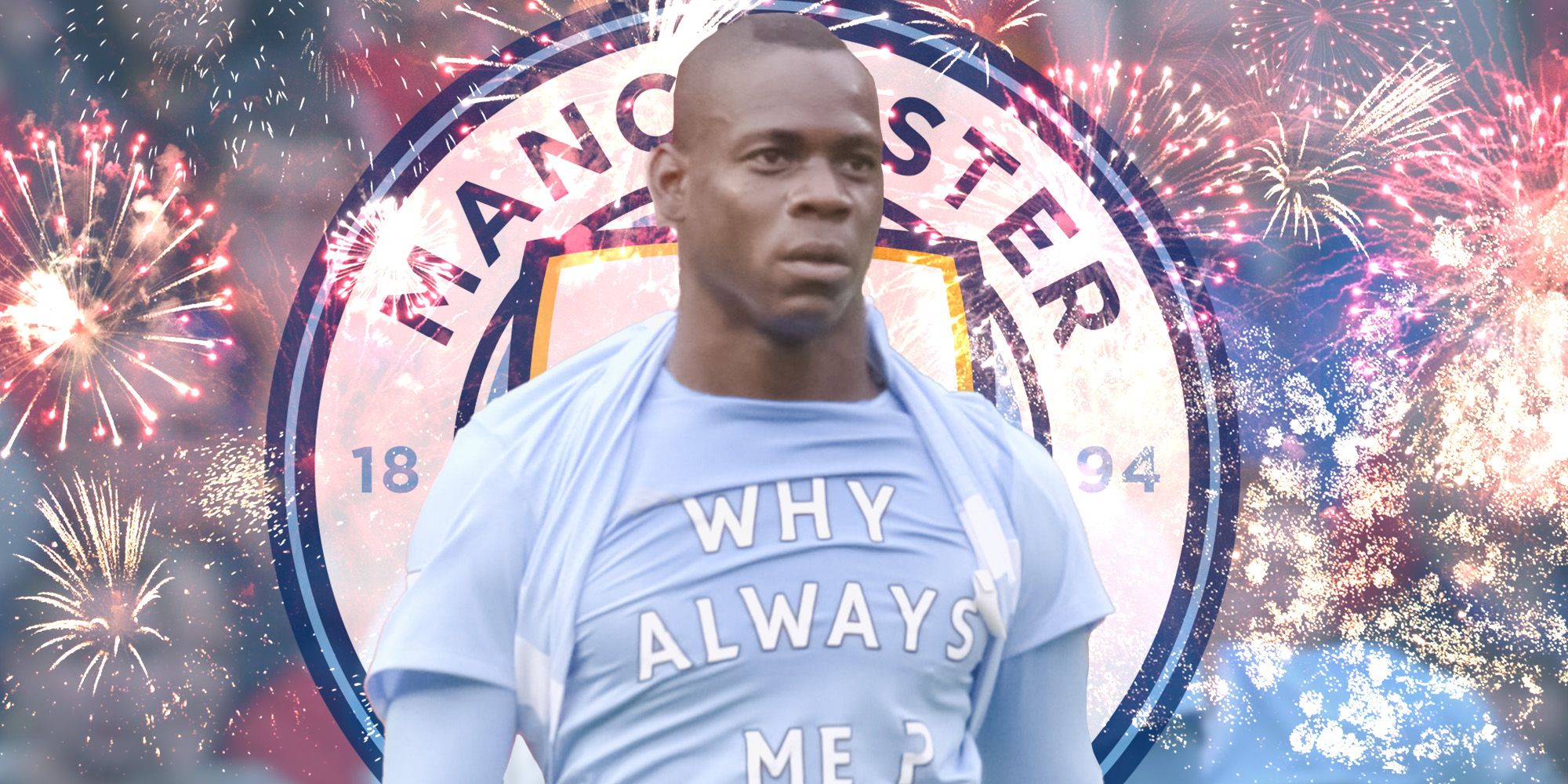 Mario Balotelli and his 'Why Always Me' shirt with some fireworks and a Man City badge