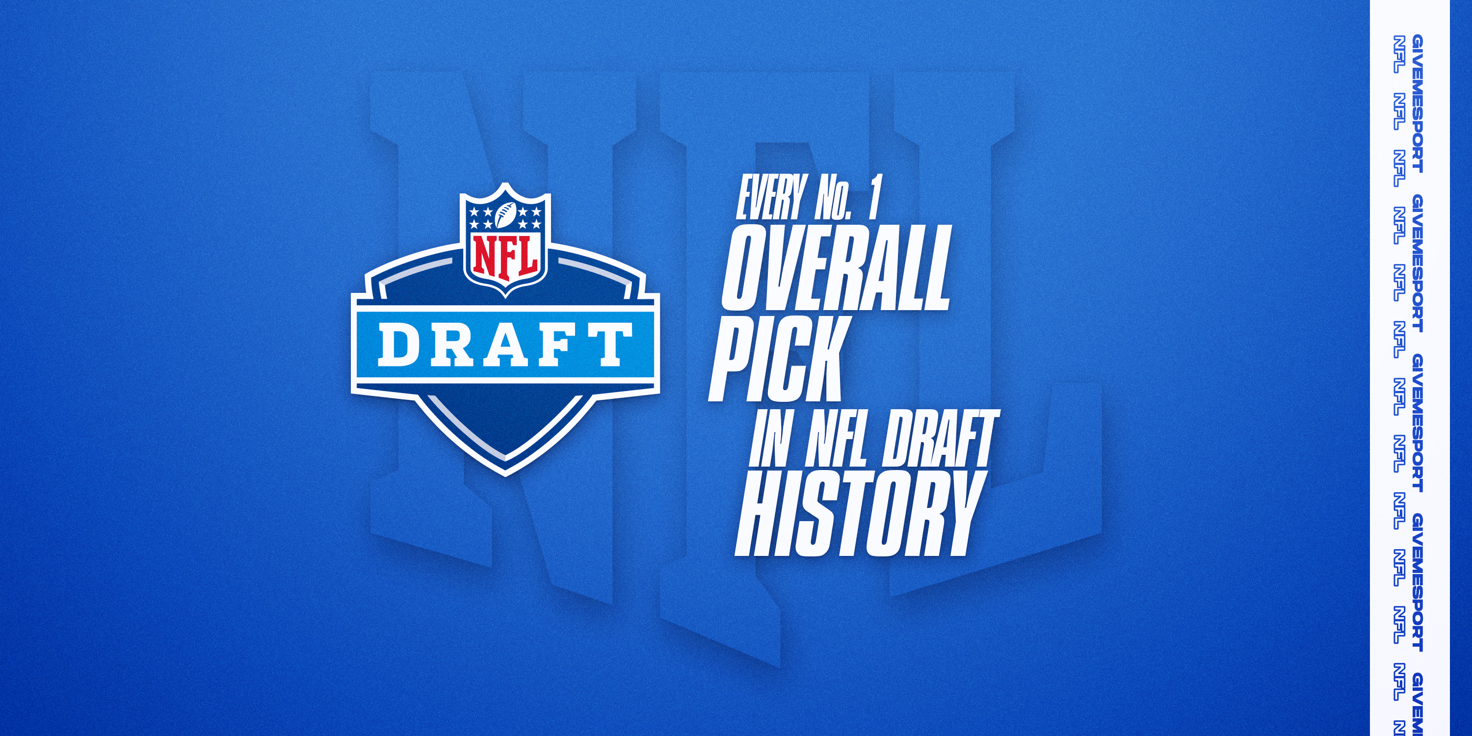 Every No. 1 Overall Pick NFL Draft History