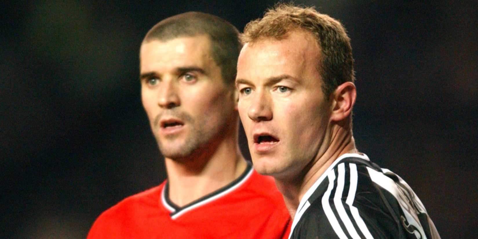 Roy Keane and Alan Shearer