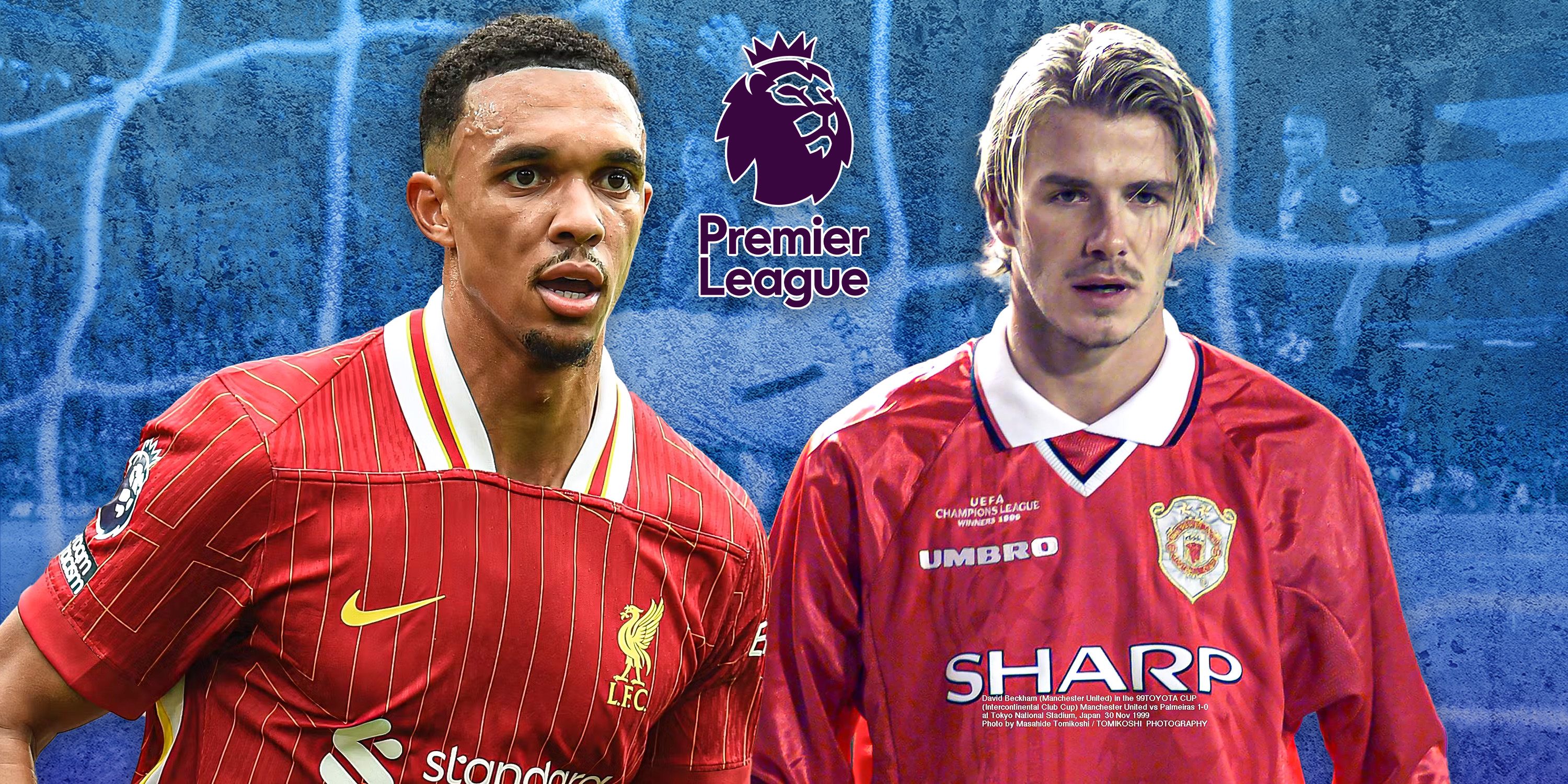 Liverpool's Trent Alexander-Arnold and Manchester United's David Beckham.