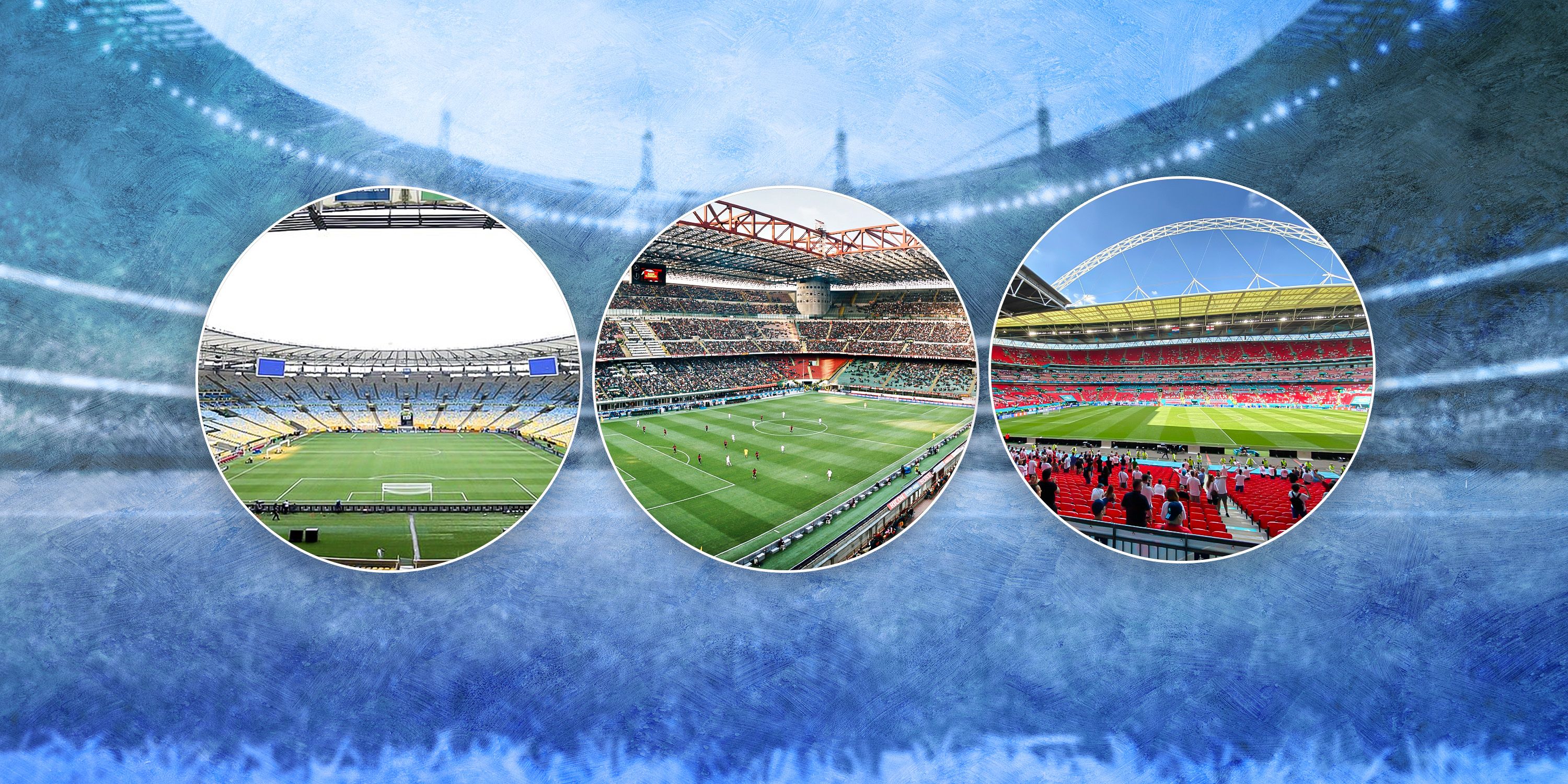 San Siro, Wembley, and  Maracana in three little bubbles