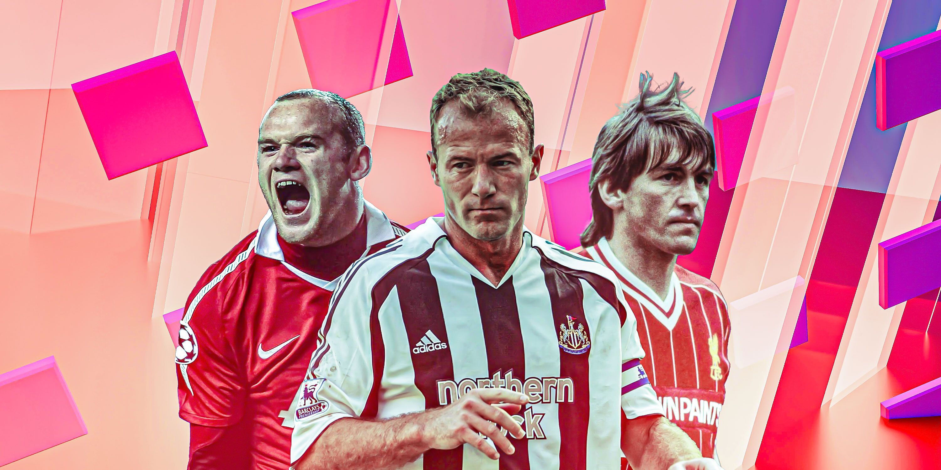 Wayne Rooney (Man Utd), Alan Shearer (Newcastle), Kenny Dalglish (Liverpool) - all as players