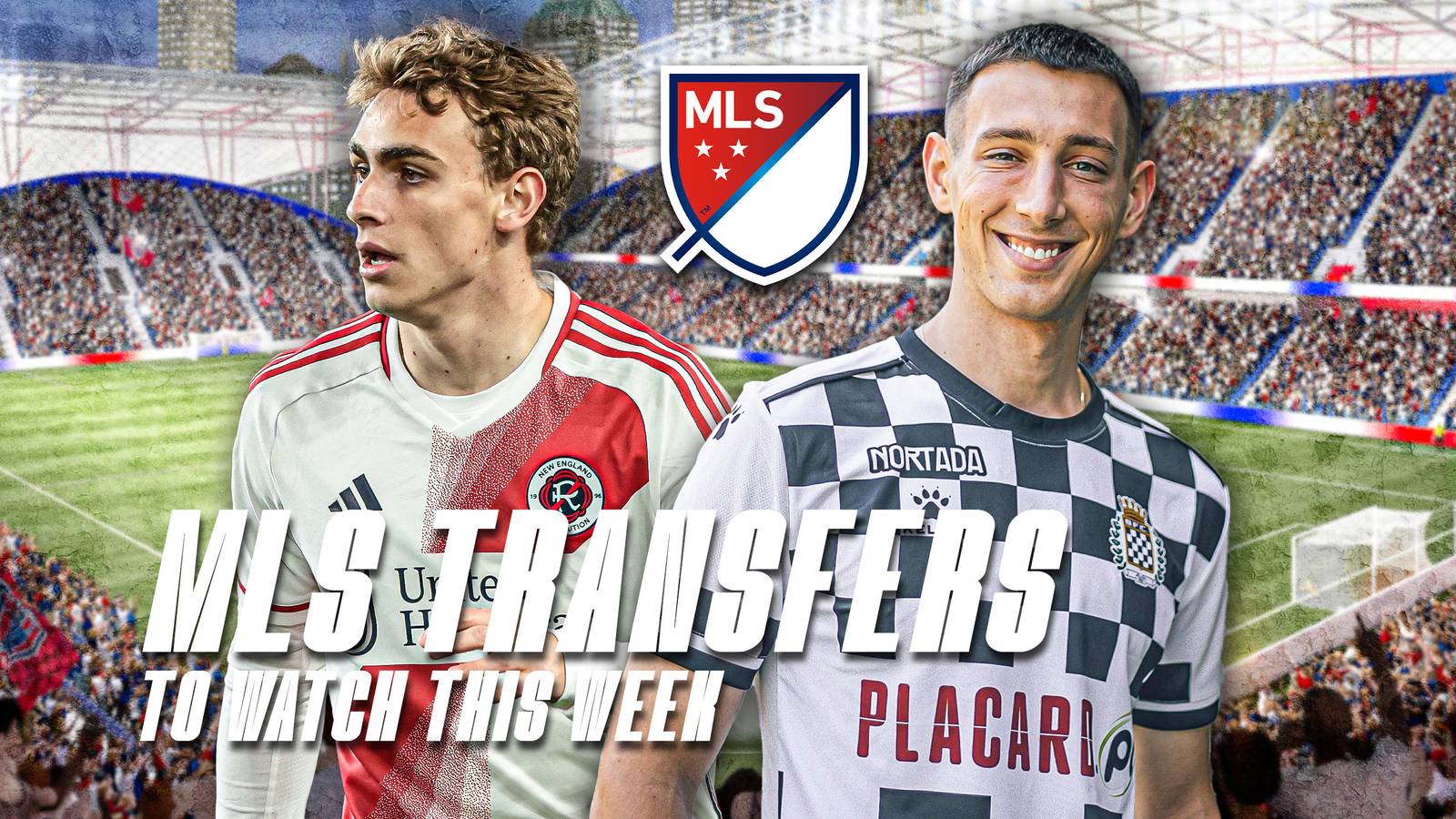 Mls Program Transes MLS Transfers to Watch One Week Before Deadline
